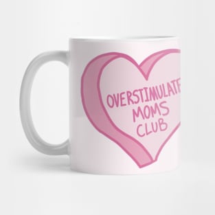 Overstimulated Moms Club Vibes Mug